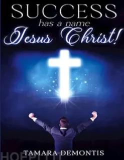 Success has a name Jesus Christ!