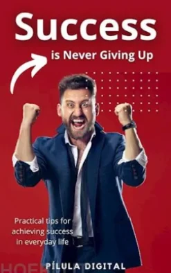 Success Is Never Giving Up
