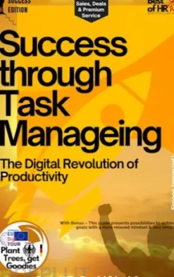 Success through Task Manageing – The Digital Revolution of Productivity