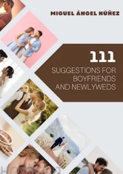 111 Suggestions for Boyfriends and Newlyweds