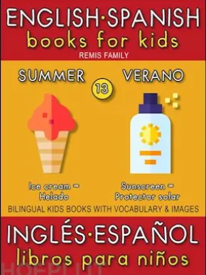 13 - Summer (Verano) - English Spanish Books for Kids (Inglés Español Libros para Niños)