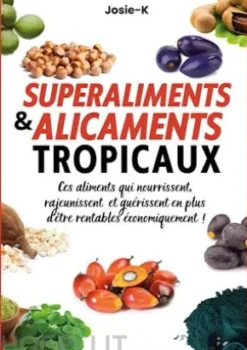 Superaliments & alicaments tropicaux !