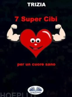 7 Supercibi Per Un Cuore Sano