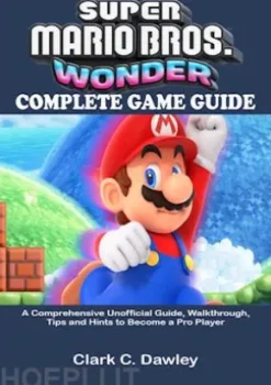 Super Mario Bros. Wonder Complete Game Guide