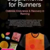 Supplements for Runners: Optimize Endurance & Recovery in Running