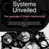 Symbol Systems Unveiled: The Language of Dream Interpretation