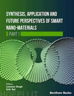 Synthesis, Application and Future Perspectives of Smart Nanomaterials - (Part 1)