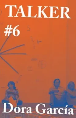 Talker #6: Dora García