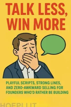 Talk Less, Win More:Playful Scripts and Social Armor for Founders Who’d Rather Be Building