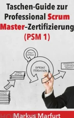 Taschen-Guide zur Professional Scrum Master–Zertifizierung