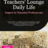 Teachers' Lounge Daily Life: Insights for Education Professionals