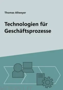 Technologien für Geschäftsprozesse