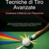 Tecniche di Tiro Avanzate: Dominare il Biliardo con Precisione