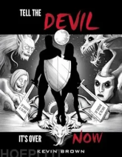 Tell The Devil It's Over Now