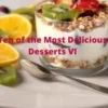Ten Of The Most Delicious Desserts Vi