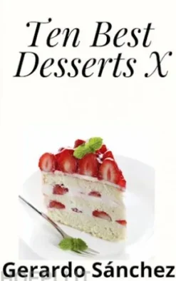 Ten Best Desserts X