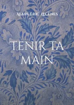Tenir ta main