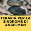 Terapia per la Sindrome di Angelman