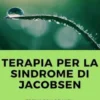 Terapia per la Sindrome di Jacobsen