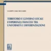 Territorio e governo locale. L'esperienza francese tra uniformità e differenziazione - e-Book
