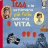 Tess e la settimana più folle della mia vita
