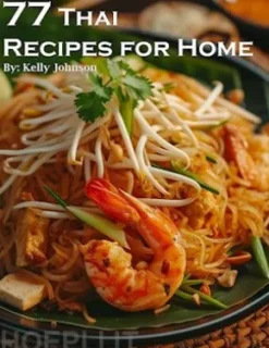 77 Thai Recipes for Home