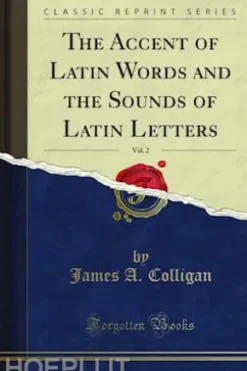 The Accent of Latin Words and the Sounds of Latin Letters