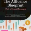 The Affluence Blueprint: A Path to Financial Sovereignty
