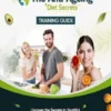The Anti-Ageing Diet Secrets Training Guide
