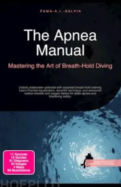 The Apnea Manual: Mastering the Art of Breath-Hold Diving