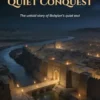 The Art of Quiet Conquest