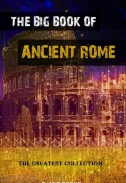 The Big Book of Ancient Rome
