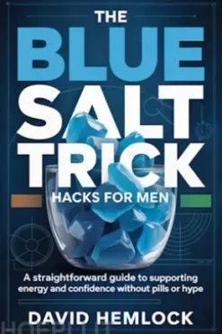 The Blue Salt Trick Hacks for Men