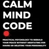 The Calm Mind Code