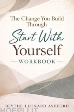 The Change You Build Through Start WithYourself
