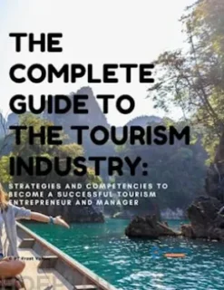 The Complete Guide To The Tourism Industry
