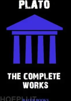 The Complete Works of Plato