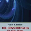The Consciousness of the Atom