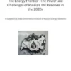 The Energy Frontier -The Power and Challenges of Russia's Oil Reserves in the 2020s