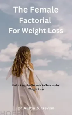 The FemaleFactorialForWeight Loss