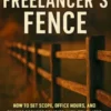 The Freelancer’s Fence