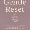 The Gentle Reset