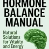 The Hormone Balance Manual