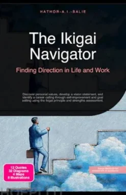 The Ikigai Navigator: Finding Direction in Life and Work