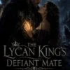 The Lycan King's Defiant Mate
