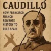 The Myth of the Caudillo