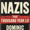 The Nazis: The Thousand Year Lie