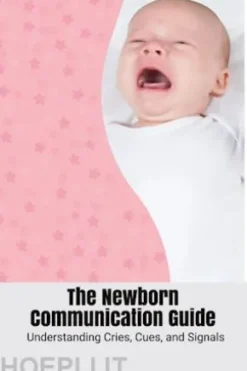The Newborn Communication Guide