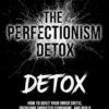 The Perfectionism Detox