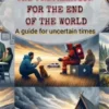 The preparation for the end of the world